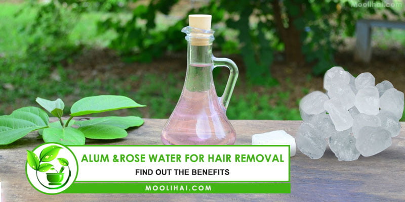 Top Ways to Use Alum & Rose Water for Permanent Hair Removal