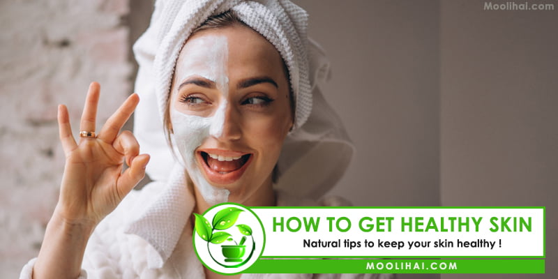 HOW TO GET HEALTHY SKIN