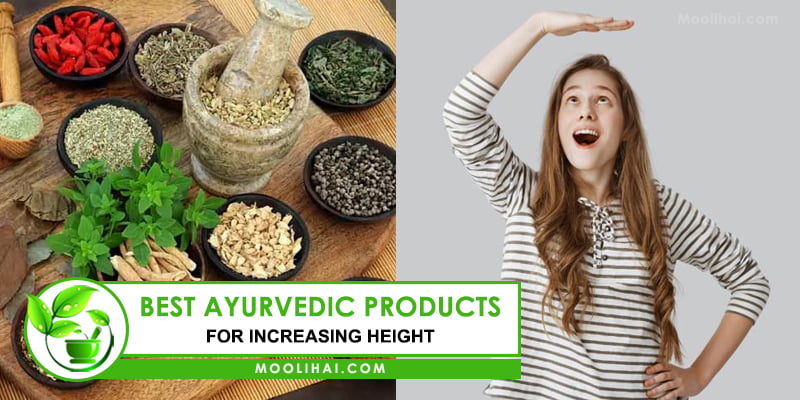 Best Ayurvedic Products For Increasing Height