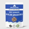 moolihai dry ginger palm jaggery