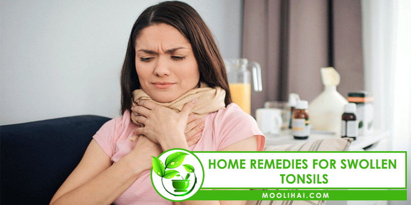 Home Remedies For Swollen Tonsils